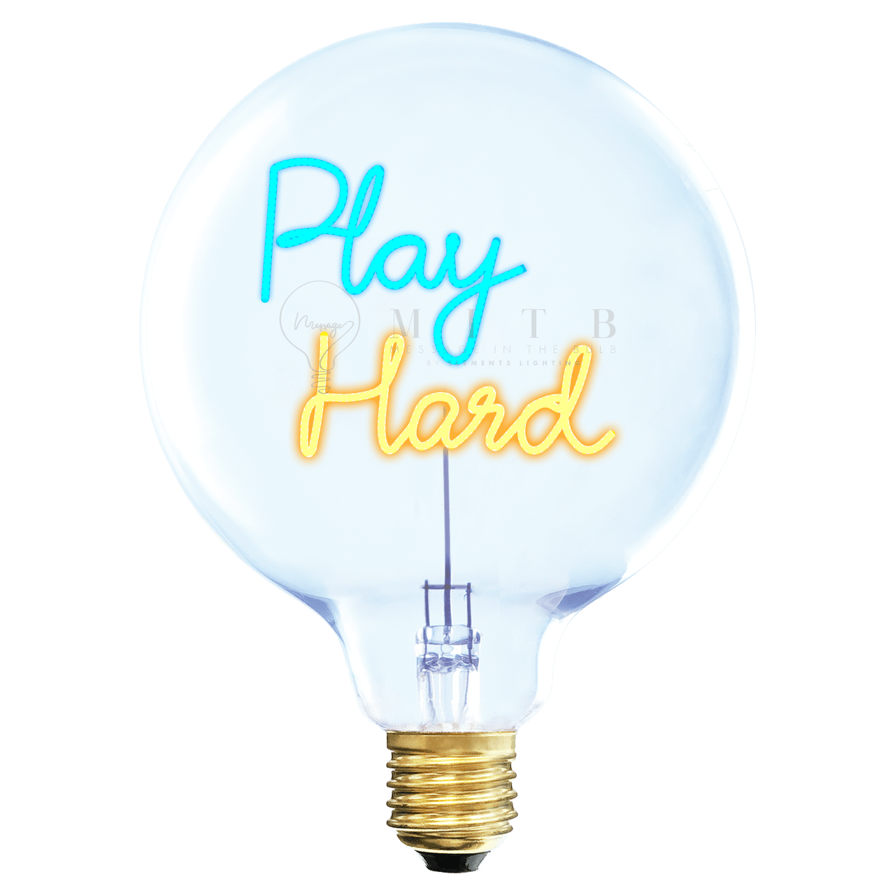 Ampoule MITB - Play Hard - Elements Lighting