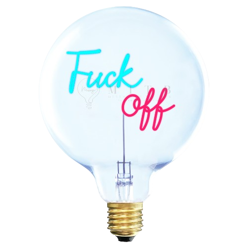 Fuck Off - Elements Lighting