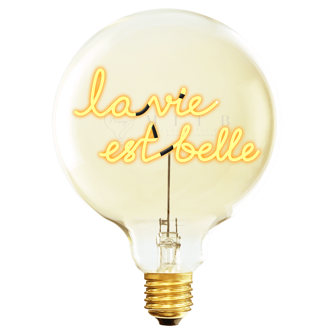 Ampoule MITB - La vie est Belle - Elements Lighting