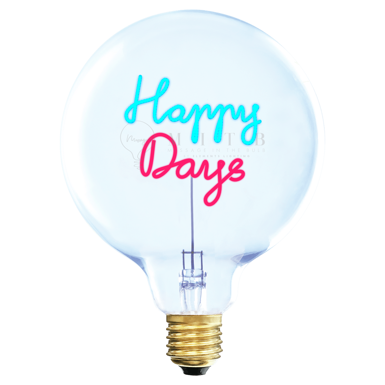 Ampoule MITB - Happy Days - Elements Lighting