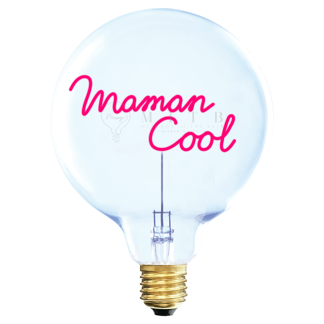Ampoule MITB - Maman Cool - Elements Lighting