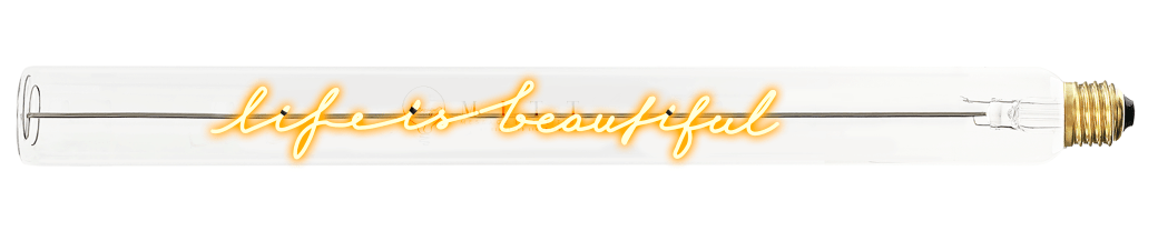 Tube lumineux - Life is beautiful - Elements Lighting