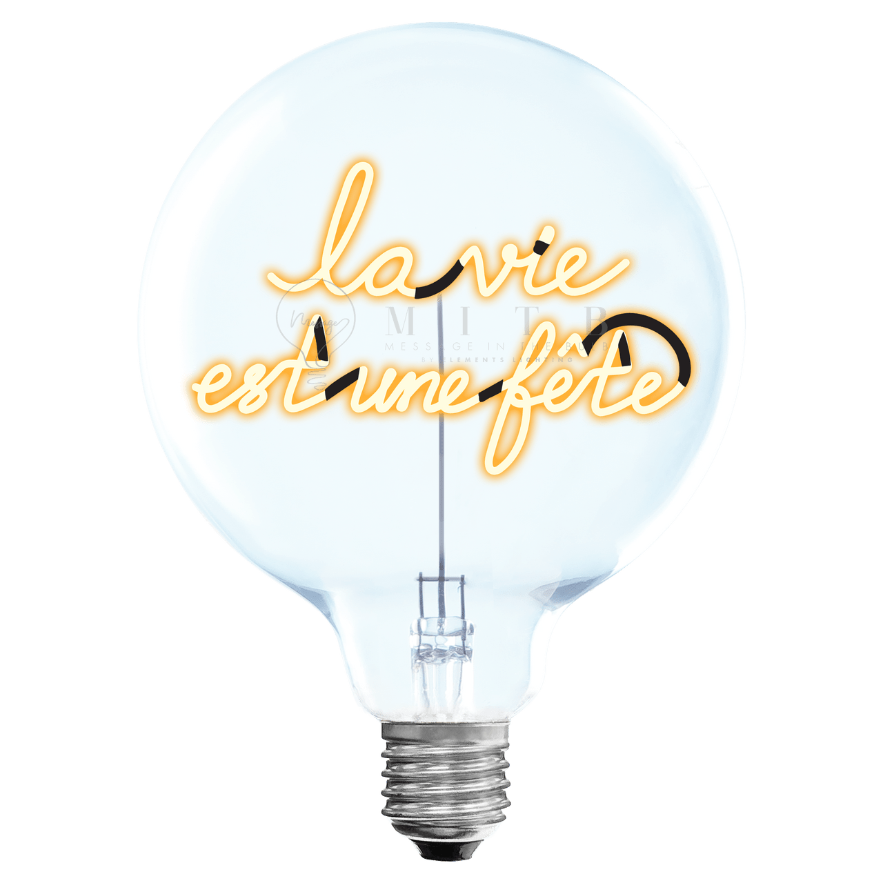 Ampoule MITB sans fil - LA VIE EST UNE FETE - Elements Lighting