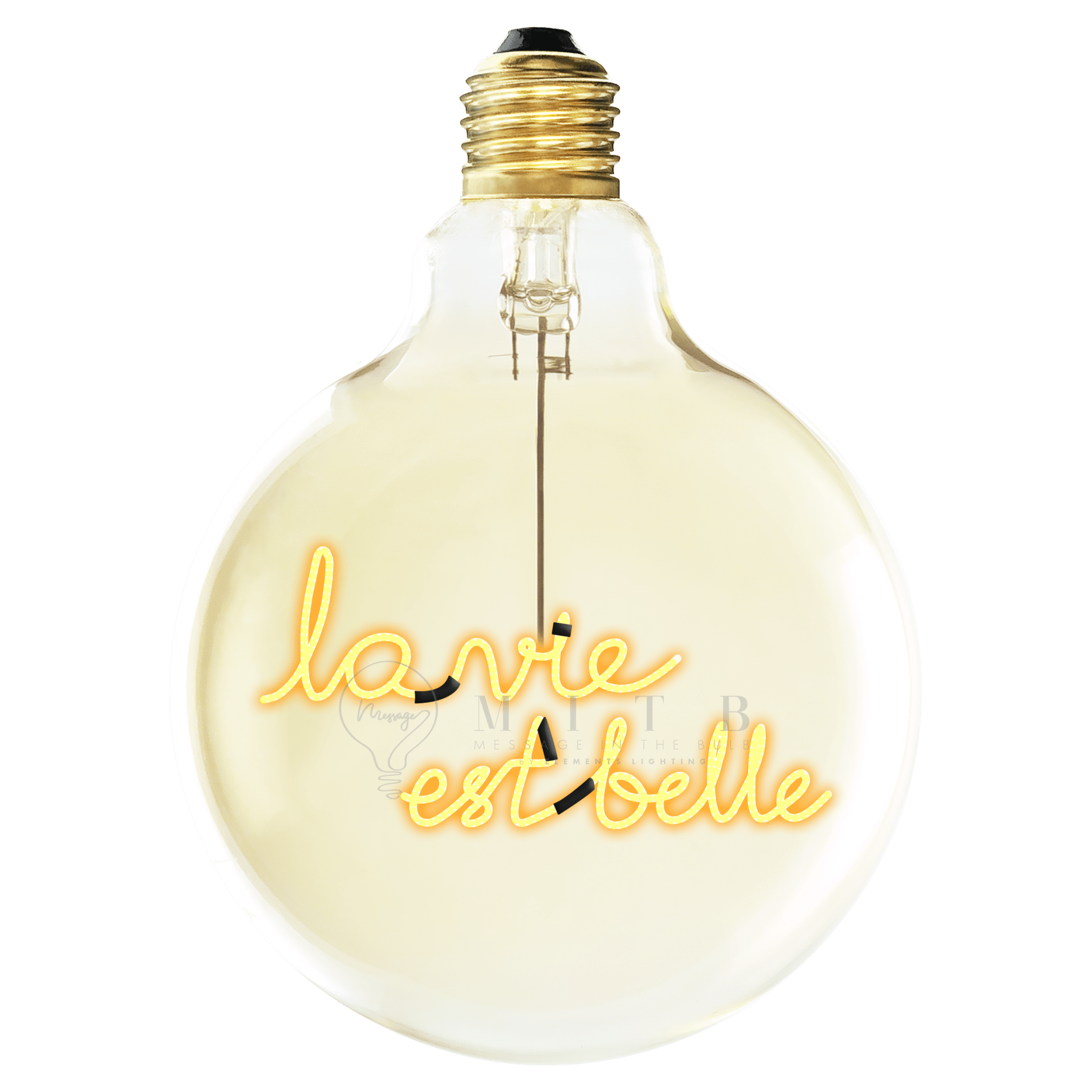 Ampoule MITB - La vie est Belle - Elements Lighting