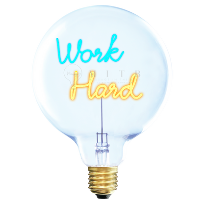 Work Hard MESSAGE IN THE BULB