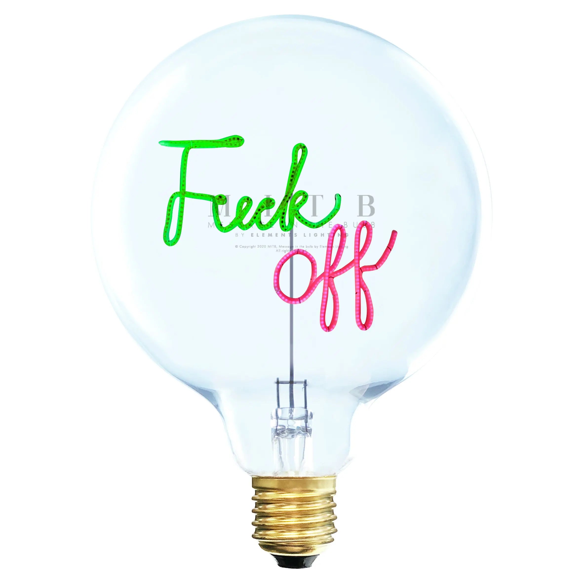 Ampoule MITB - Fuck Off - Elements Lighting