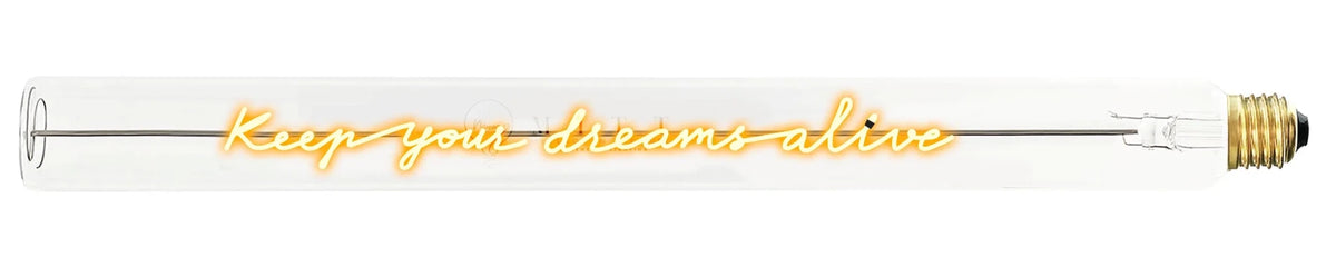 Ampoule décorative LED “Keep your dream alive" – Message In The Tube - Elements Lighting