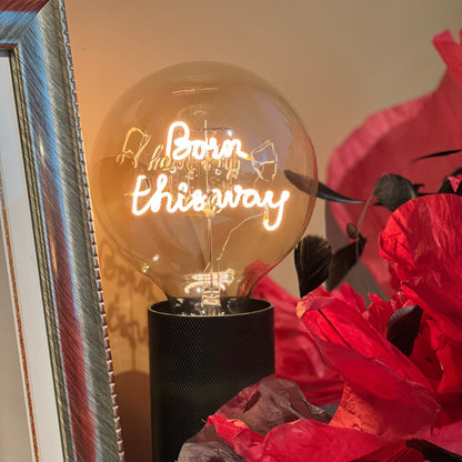 Born This Way MESSAGE IN THE BULB