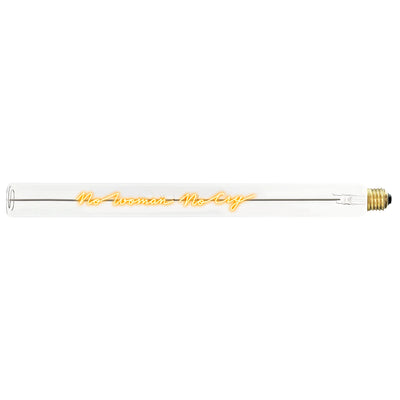 Ampoule décorative LED “No Woman No Cry” – Message In The Tube - Elements Lighting