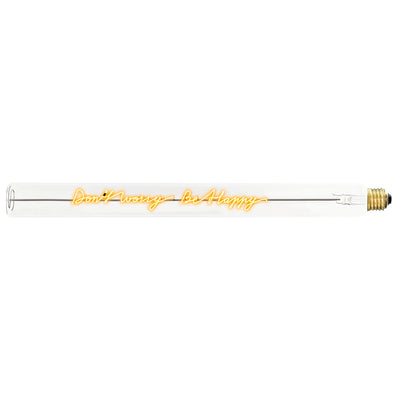 Ampoule décorative LED “Don't Worry Be Happy” – Message In The Tube - Elements Lighting